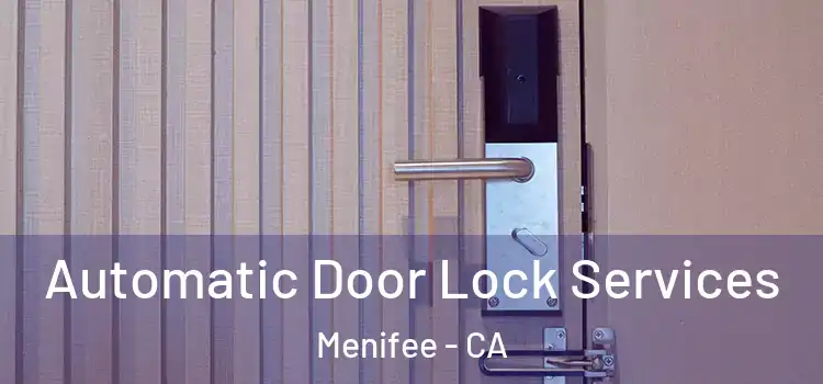  Automatic Door Lock Services Menifee - CA