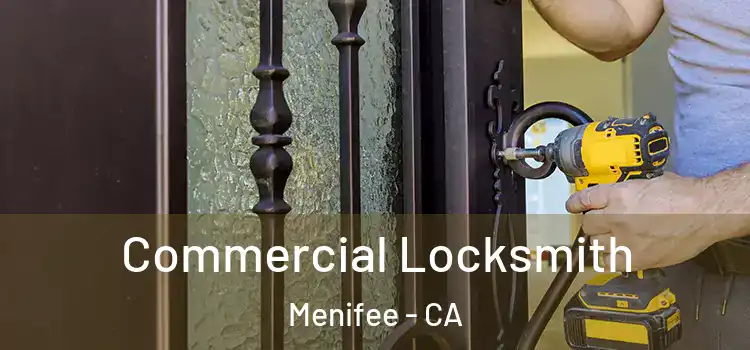  Commercial Locksmith Menifee - CA