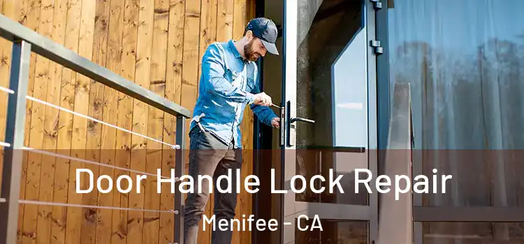 Door Handle Lock Repair Menifee - CA
