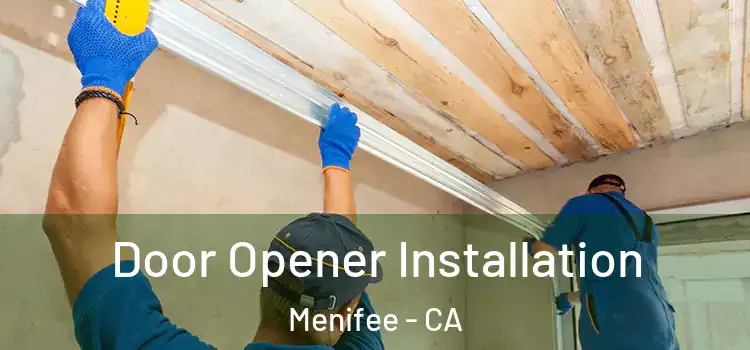  Door Opener Installation Menifee - CA