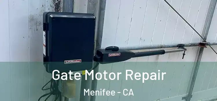 Gate Motor Repair Menifee - CA