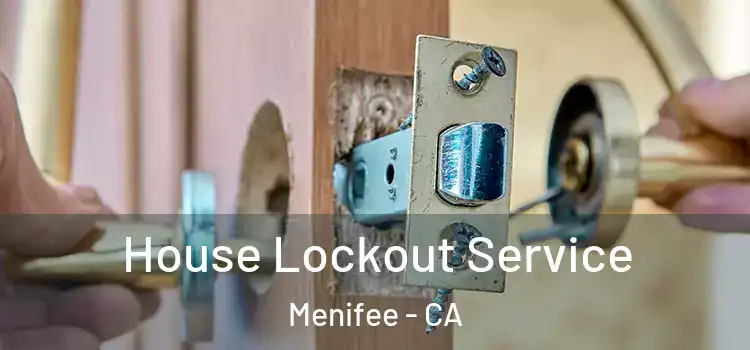 House Lockout Service Menifee - CA