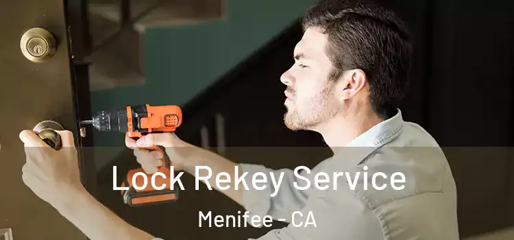  Lock Rekey Service Menifee - CA