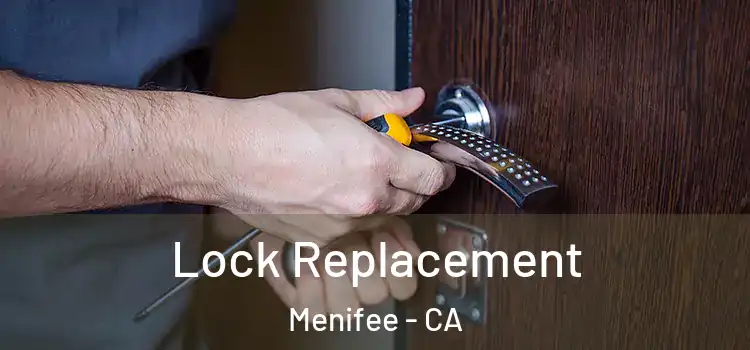  Lock Replacement Menifee - CA
