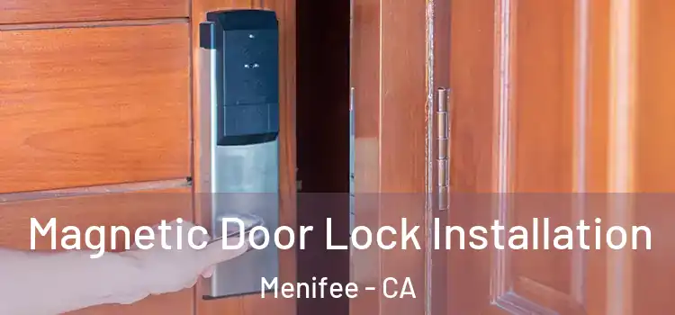  Magnetic Door Lock Installation Menifee - CA