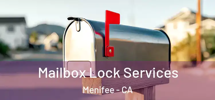  Mailbox Lock Services Menifee - CA