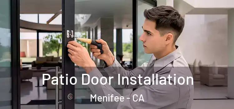  Patio Door Installation Menifee - CA