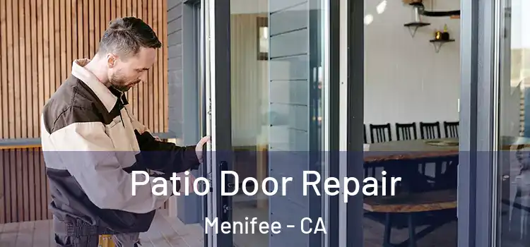  Patio Door Repair Menifee - CA