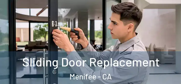  Sliding Door Replacement Menifee - CA