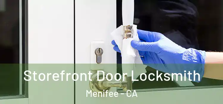  Storefront Door Locksmith Menifee - CA